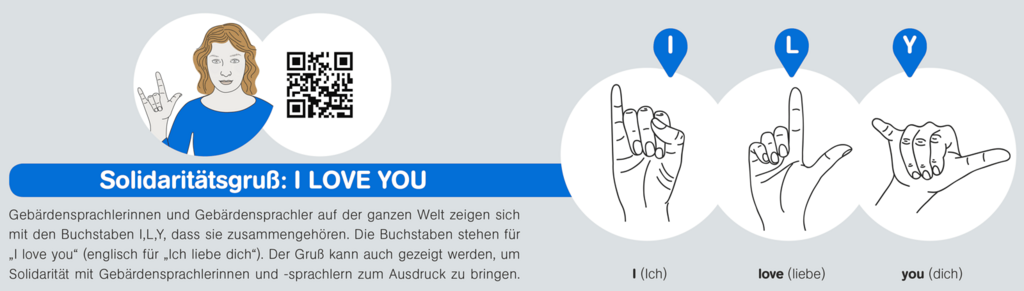 Solidaritätsgruß: I LOVE YOU in Gebärdensprache. Für das I: Hand zu einer Faust formen, nur den kleinen Finger strecken. Für das L: Nur Zeigefinger und Daumen strecken, sodass sie ein L ergeben. Für das Y: Die drei mittleren Finger zur Faust, kleinen Finger und Daumen seitlich strecken. Die Abkürzung 